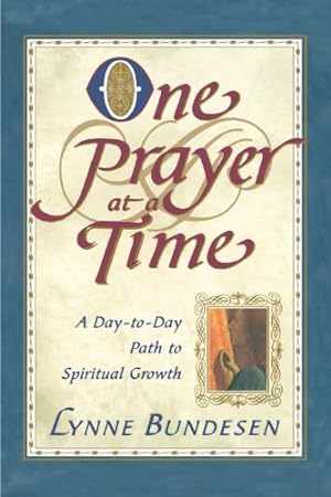 Imagen del vendedor de One Prayer At A Time: A Day To Day Path To Spiritual Growth by Bundesen, Lynne [Paperback ] a la venta por booksXpress