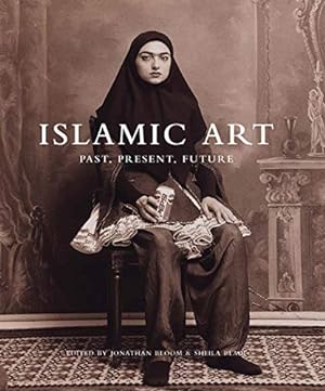 Seller image for Islamic Art: Past, Present, Future (The Biennial Hamad bin Khalifa Symposium on Islamic Art) [Hardcover ] for sale by booksXpress