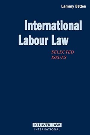 Image du vendeur pour International Labour Law, Selected Issues by Betten, Lammy [Paperback ] mis en vente par booksXpress