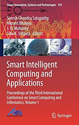 Seller image for Smart Intelligent Computing and Applications: Proceedings of the Third International Conference on Smart Computing and Informatics, Volume 1 (Smart Innovation, Systems and Technologies) [Hardcover ] for sale by booksXpress