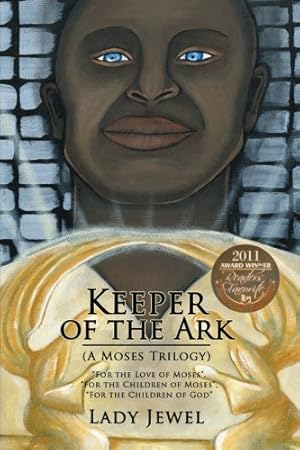 Imagen del vendedor de Keeper of the Ark (A Moses Trilogy): "For The Love of Moses" "For The Children of Moses" "For The Children of God" [Soft Cover ] a la venta por booksXpress