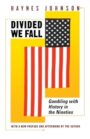 Seller image for Divided We Fall: Gambling with History in the Nineties by Johnson, Haynes [Paperback ] for sale by booksXpress