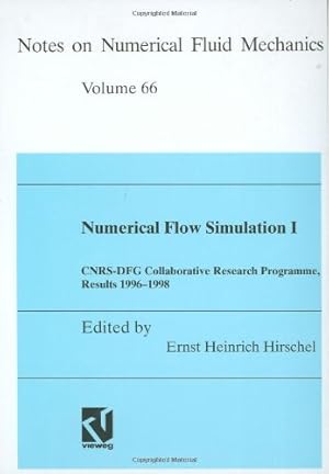Seller image for Numerical Flow Simulation I: CNRS-DFG Collaborative Research Programme, Results 19961998 (Notes on Numerical Fluid Mechanics and Multidisciplinary Design) [Hardcover ] for sale by booksXpress