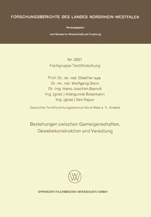 Immagine del venditore per Beziehungen zwischen Garneigenschaften, Gewebekonstruktion und Veredlung (Forschungsberichte des Landes Nordrhein-Westfalen) (German Edition) by Valk, Giselher, Stein, Wolfgang, Berndt, Hans-Joachim, Bossmann, Adelgunde, Kapur, Dev [Paperback ] venduto da booksXpress