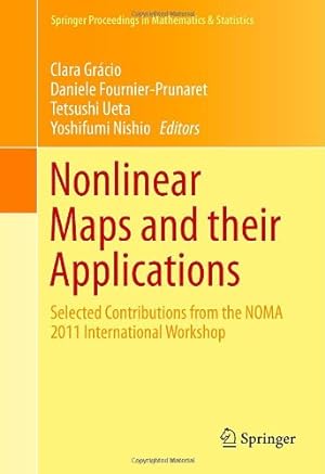 Imagen del vendedor de Nonlinear Maps and their Applications: Selected Contributions from the NOMA 2011 International Workshop (Springer Proceedings in Mathematics & Statistics) [Hardcover ] a la venta por booksXpress