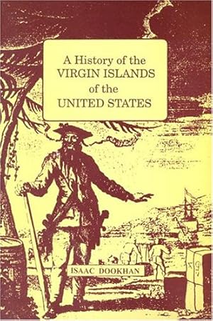 Seller image for A History of the Virgin Islands of the United States by Isaac Dookhan [Paperback ] for sale by booksXpress