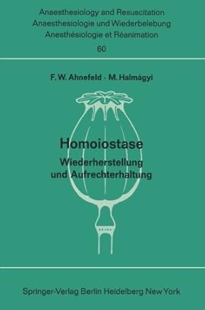 Seller image for Homoiostase: Wiederherstellung und Aufrechterhaltung (Anaesthesiologie und Intensivmedizin Anaesthesiology and Intensive Care Medicine) (German Edition) [Paperback ] for sale by booksXpress