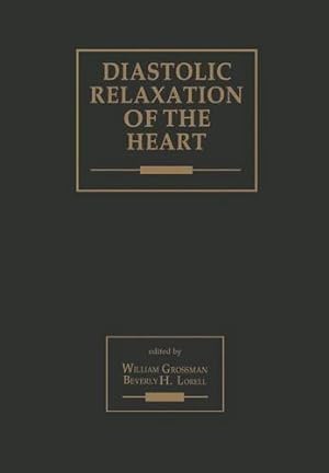 Seller image for Diastolic Relaxation of the Heart: Basic Research and Current Applications for Clinical Cardiology [Paperback ] for sale by booksXpress