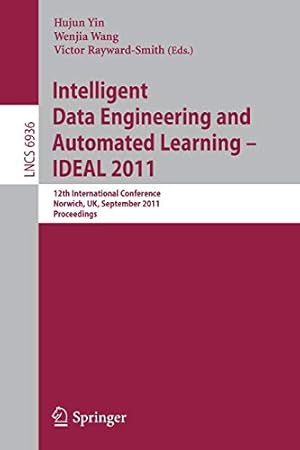 Bild des Verkufers fr Intelligent Data Engineering and Automated Learning -- IDEAL 2011: 12th International Conference, Norwich, UK, September 7-9, 2011. Proceedings (Lecture Notes in Computer Science) [Soft Cover ] zum Verkauf von booksXpress