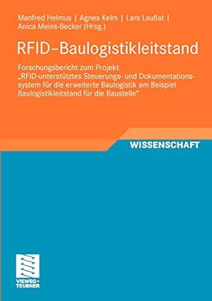 Immagine del venditore per RFID-Baulogistikleitstand: Forschungsbericht zum Projekt RFID-unterstütztes Steuerungs- und Dokumentationssystem für die erweiterte Baulogistik am . (RFID im Bauwesen) (German Edition) [Paperback ] venduto da booksXpress