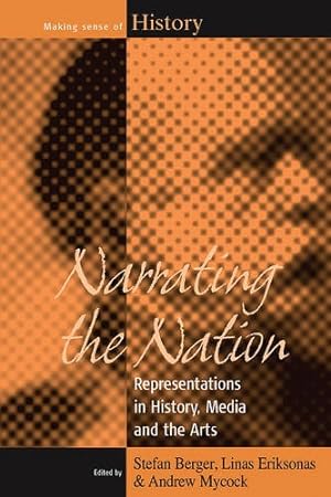 Seller image for Narrating the Nation: Representations in History, Media and the Arts (Making Sense of History) [Paperback ] for sale by booksXpress