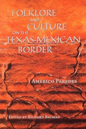 Imagen del vendedor de Folklore and Culture on the Texas-Mexican Border by Paredes, Américo [Paperback ] a la venta por booksXpress