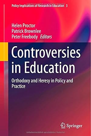 Immagine del venditore per Controversies in Education: Orthodoxy and Heresy in Policy and Practice (Policy Implications of Research in Education) [Hardcover ] venduto da booksXpress