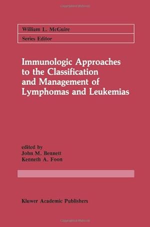 Imagen del vendedor de Immunologic Approaches to the Classification and Management of Lymphomas and Leukemias (Cancer Treatment and Research) [Paperback ] a la venta por booksXpress