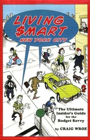 Seller image for Living $mart New York City: The Ultimate Insider's Guide for the Budget Savvy (Limelight) by Wroe, Craig [Paperback ] for sale by booksXpress
