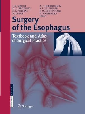 Immagine del venditore per Surgery of the Esophagus: Textbook and Atlas of Surgical Practice [Paperback ] venduto da booksXpress
