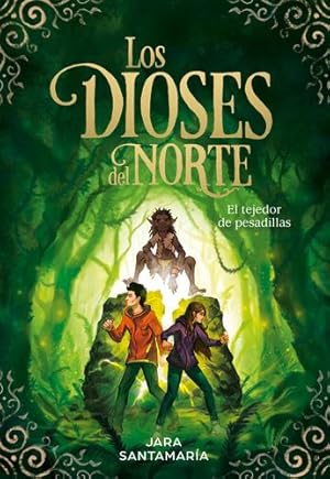 Seller image for Los dioses del Norte: El tejedor de pesadillas / The Gods of the North: The Nightmare Weaver (Spanish Edition) by Santamaria, Jara [Hardcover ] for sale by booksXpress