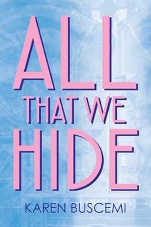 Seller image for All That We Hide by Buscemi, Karen [Paperback ] for sale by booksXpress