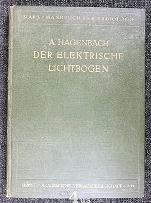 Bild des Verkufers fr Der elektrische Lichtbogen Handbuch der Radiologie ; Bd. 4, Teil 2 zum Verkauf von art4us - Antiquariat