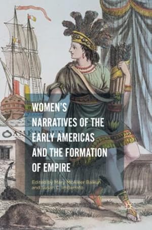 Seller image for Womenâ  s Narratives of the Early Americas and the Formation of Empire [Paperback ] for sale by booksXpress