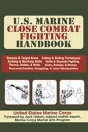 Imagen del vendedor de U.S. Marine Close Combat Fighting Handbook [Soft Cover ] a la venta por booksXpress