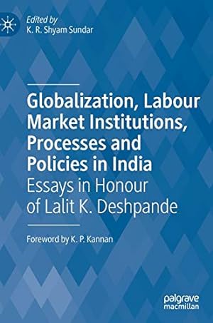 Seller image for Globalization, Labour Market Institutions, Processes and Policies in India: Essays in Honour of Lalit K. Deshpande [Hardcover ] for sale by booksXpress