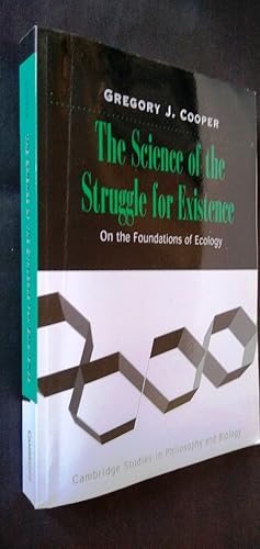 Science of the Struggle for Existence: On the Foundations of Ecology - Cambridge Studies in Philo...