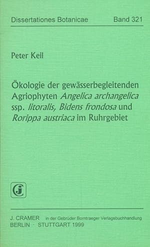 Bild des Verkufers fr kologie der gewsserbegleitenden Agriophyten Angelica archangelica ssp. litoralis, Bidens frondosa und Rorippa austriaca im Ruhrgebiet. zum Verkauf von Antiquariat Bernhardt