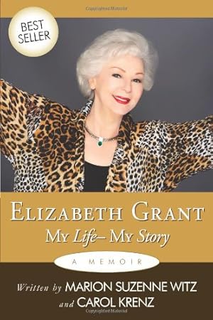 Imagen del vendedor de Elizabeth Grant: My Life-My Story by Marion Suzenne Witz [Paperback ] a la venta por booksXpress