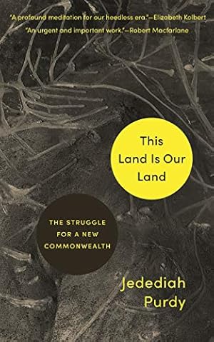 Seller image for This Land Is Our Land: The Struggle for a New Commonwealth by Purdy, Jedediah [Hardcover ] for sale by booksXpress