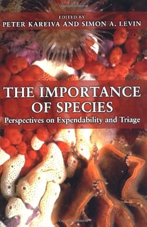 Image du vendeur pour The Importance of Species: Perspectives on Expendability and Triage [Paperback ] mis en vente par booksXpress