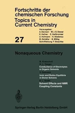 Imagen del vendedor de Nonaqueous Chemistry (Topics in Current Chemistry) by Houk, Kendall N., Hunter, Christopher A., Krische, Michael J., Lehn, Jean-Marie, Olivucci, Massimo, Venturi, Margherita, Thiem, Joachim, Ley, Steven V., Vogel, Pierre, Wong, Chi-Huey, Wong, Henry N. C., Yamamoto, Hisashi [Paperback ] a la venta por booksXpress