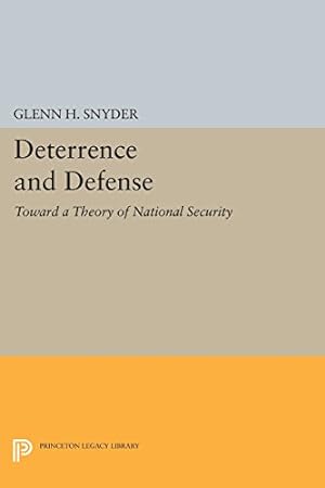 Bild des Verkufers fr Deterrence and Defense (Princeton Legacy Library) by Snyder, Glenn Herald [Paperback ] zum Verkauf von booksXpress