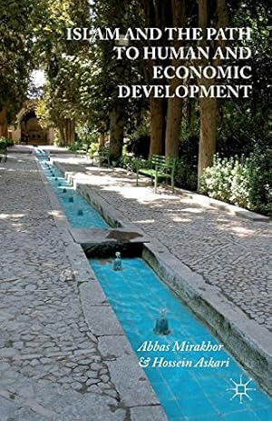 Image du vendeur pour Islam and the Path to Human and Economic Development by Mirakhor, Abbas, Askari, Hossein [Paperback ] mis en vente par booksXpress