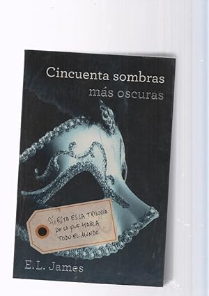 Imagen del vendedor de Cincuenta sombras mas oscuras, Volumen II a la venta por El Boletin