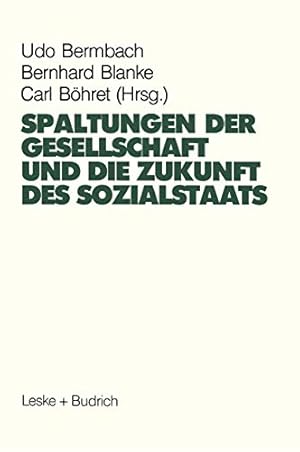 Image du vendeur pour Spaltungen der Gesellschaft und die Zukunft des Sozialstaates: Beiträge eines Symposiums aus Anla  des 60. Geburtstages von Hans-Hermann Hartwich (German Edition) [Soft Cover ] mis en vente par booksXpress