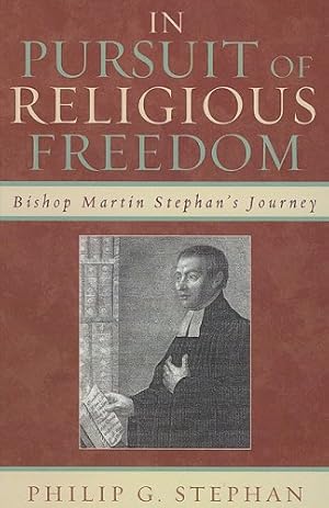 Bild des Verkufers fr In Pursuit of Religious Freedom: Bishop Martin Stephan's Journey by Stephan, Philip [Hardcover ] zum Verkauf von booksXpress