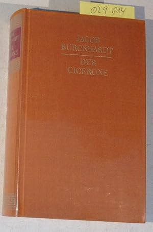 Der Cicerone. Eine Anleitung zum Genus der Kunstwerke Italiens. Neudruck der Urausgabe