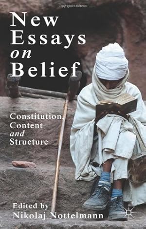Image du vendeur pour New Essays on Belief: Constitution, Content and Structure [Hardcover ] mis en vente par booksXpress