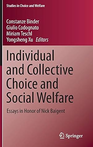 Seller image for Individual and Collective Choice and Social Welfare: Essays in Honor of Nick Baigent (Studies in Choice and Welfare) [Hardcover ] for sale by booksXpress