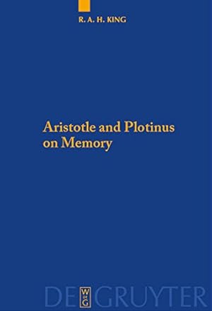 Imagen del vendedor de Aristotle and Plotinus on Memory (Quellen Und Studien Zur Philosophie) by A.H. King, Richard [Paperback ] a la venta por booksXpress