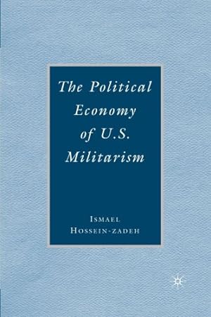 Seller image for The Political Economy of U.S. Militarism by Hossein-zadeh, I. [Paperback ] for sale by booksXpress