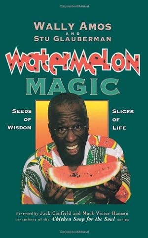 Immagine del venditore per Watermelon Magic: Seeds Of Wisdom, Slices Of Life [Soft Cover ] venduto da booksXpress