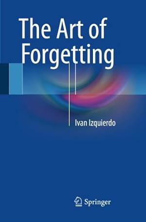 Seller image for The Art of Forgetting by Izquierdo, Ivan [Paperback ] for sale by booksXpress
