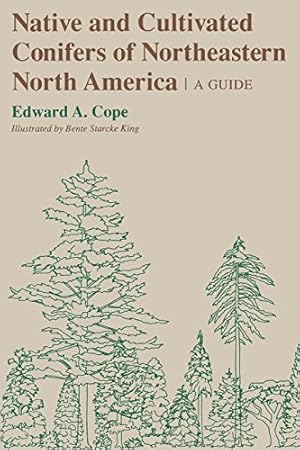 Seller image for Native and Cultivated Conifers of Northeastern North America: A Guide (Comstock Book) by Cope, Edward A. [Paperback ] for sale by booksXpress