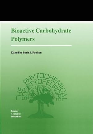Seller image for Bioactive Carbohydrate Polymers (Proceedings of the Phytochemical Society of Europe) [Paperback ] for sale by booksXpress