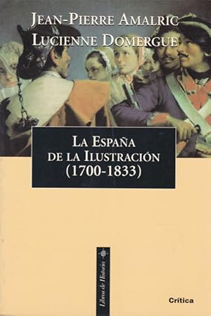 Image du vendeur pour LA ESPAA DE LA ILUSTRACION (1700-1833) mis en vente par Asilo del libro