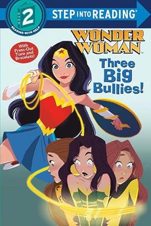 Bild des Verkufers fr Three Big Bullies! (DC Super Heroes: Wonder Woman) (Paperback) zum Verkauf von Grand Eagle Retail