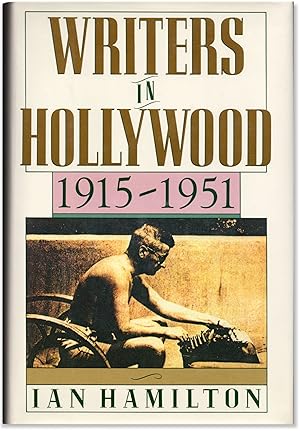 Writers in Hollywood 1915-1951.