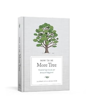 Seller image for How to Be More Tree (Hardcover) for sale by Grand Eagle Retail